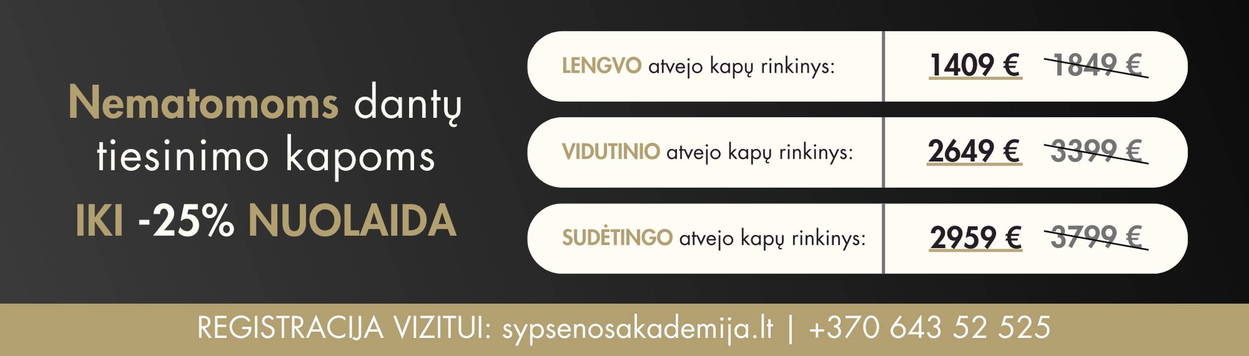 Sąlygos: dantys gali būti tiesinami tik tvarkingoje burnos ertmėje, be to, pacientui išmokus taisyklingai valytis dantis.