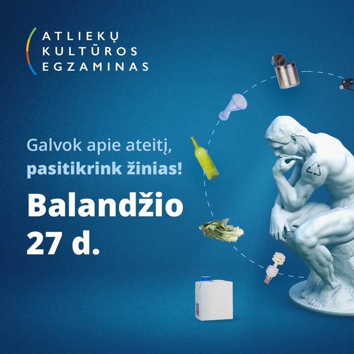 Balandžio 27 d. – „Atliekų kultūros“ egzaminas!